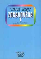 Zdravověda I pro obor Kosmetička | SOBOTA, Jaromír, TROJAN, Stanislav