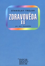 Zdravověda II pro obor Kosmetička | TROJAN, Stanislav