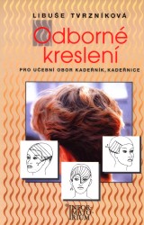 Odborné kreslení pro učební obor Kadeřník, Kadeřnice | TVRZNÍKOVÁ, Libuše