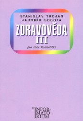 Zdravověda III pro obor Kosmetička | TROJAN, Stanislav, SOBOTA, Jaromír