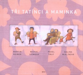 Tři tatínci a maminka
