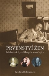 Prvenství žen iniciativních, vzdělaných a tvořivých