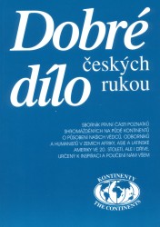 Dobré dílo českých rukou I