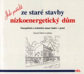 Jak pořídit ze staré stavby nízkoenergetický dům | LADENER, Heinz