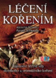 Léčení kořením | SCHWARZ, Aljoscha A., SCHWEPPE, Ronald P.