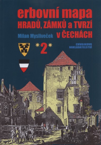 Erbovní mapa hradů, zámků a tvrzí v Čechách 2 | MYSLIVEČEK, Milan