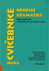 Nová cvičebnice německé gramatiky | EBEL, Mathias, DUSILOVÁ, Doris, VACHALOVSKÁ, Lenka, GOEDERT, Ralf