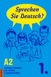 Sprechen Sie Deutsch? 1 | BROŽÍKOVÁ, Lucie, KRÜGER, Jens, SCHNEIDER, Mark, KOLOCOVÁ, Vladimíra, VACHALOVSKÁ, Lenka, GOEDERT, Ralf, DUSILOVÁ, Doris