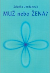 Muž nebo žena? | JORDÁNOVÁ, Zdeňka