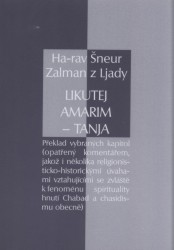 Ha-rav Šneur Zalman z Ljady: Likutej Amarim - Tanja | HOLUBOVÁ, Markéta