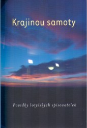 Krajinou samoty | IKSTENA, Nora, REPŠE, Gundega, NEIBURGA, Andra, ABELE, Inga