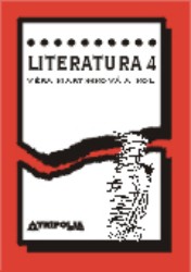 Literatura 4 | FOCHOVÁ, Daniela, CHYTILOVÁ, Lenka, ZIEGOVÁ, Pavla, MARTINKOVÁ, Věra