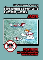 Připravujeme se k maturitě z českého jazyka 2 - Jazyk | MARTINKOVÁ, Věra