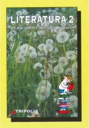 Literatura 2 | MARTINKOVÁ, Věra, ZIEGOVÁ, Pavla, KUČEROVÁ, Zdeňka, PARAVIČINY, Ivana