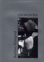 Osobosoba | KÖNIGOVÁ, Barbara