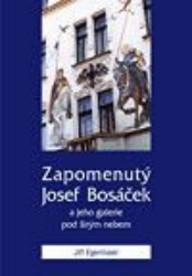 Zapomenutý Josef Bosáček a jeho galerie pod širým nebem | EGERMEIER, Jiří