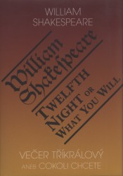 Večer tříkrálový aneb cokoli chcete. Twelth Night or What You Will