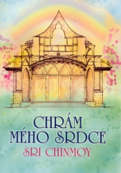 Chrám mého srdce | CHINMOY, Sri