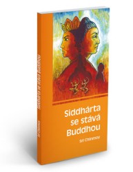 Siddhárta se stává Buddhou | CHINMOY, Sri