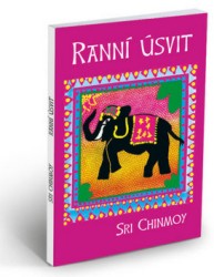 Ranní úsvit | CHINMOY, Sri