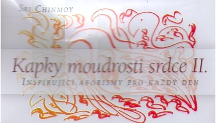 Kapky moudrosti srdce II | CHINMOY, Sri