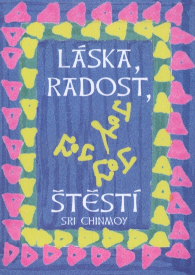 Láska, radost, štěstí