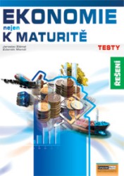 Ekonomie nejen k maturitě | MENDL, Zdeněk, ZLÁMAL, Jaroslav, NAVRÁTILOVÁ, Petra