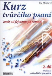 Kurz tvůrčího psaní aneb od fejetonu po román | MUSILOVÁ, Eva