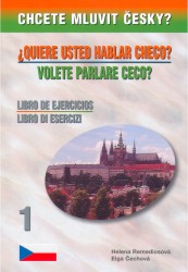 Chcete mluvit česky? Qiuere usted hablar checo? Volete parlare ceco? | REMEDIOSOVÁ, Helena, ČECHOVÁ, Elga