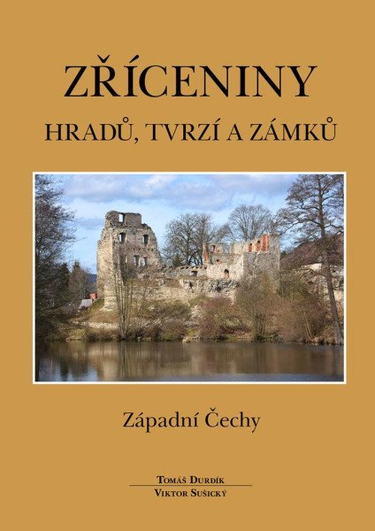 Levně Zříceniny hradů, tvrzí a zámků - Západní Čechy