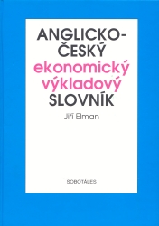 Anglicko-český ekonomický výkladový slovník | ELMAN, Jiří