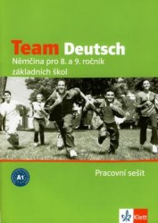 Team Deutsch. Němčina pro 8. a 9. ročník základních škol | EINHORN, Ágnes., KUBICKA, Aleksandra, ANDRÁŠOVÁ, Hana, ESTERL, Ursula, KÖRNER, Elke