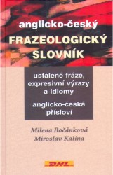 Anglicko-český frazeologický slovník | BOČÁNKOVÁ, Milena, KALINA, Miroslav