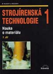 Strojírenská technologie 1/1 | HLUCHÝ, Miroslav, KOLOUCH, Jan