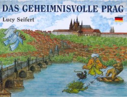 Das geheimnisvolle Prag | SEIFERTOVÁ, Lucie