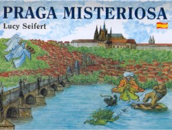 Praga misteriosa | SEIFERTOVÁ, Lucie