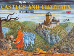 Mysterious Castles and Chateaux of Bohemia | SEIFERTOVÁ, Lucie