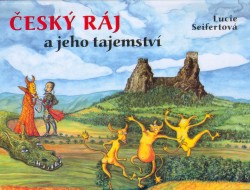 Český ráj a jeho tajemství | SEIFERTOVÁ, Lucie