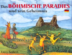 Das Böhmische Paradies und sein Geheimnis | SEIFERTOVÁ, Lucie