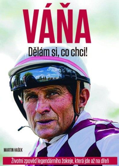 Váňa: Dělám si, co chci!