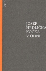 Kočka v ohni | HRDLIČKA, Josef