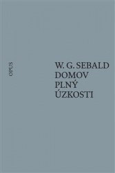 Domov plný úzkosti | SEBALD, W. G.