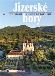 Jizerské hory - O historii a umění do roku 1813