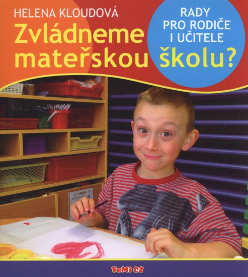 Zvládneme mateřskou školu?  | KLOUDOVÁ, Helena