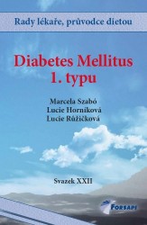 Diabetes mellitus 1. typu | RŮŽIČKOVÁ, Lucie, SZABÓ, Marcela, HORNÍKOVÁ, Lucie