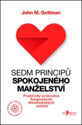 Sedm principů spokojeného manželství | GOTTMAN, John M., SILVEROVÁ, Nan