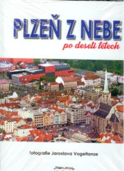 Plzeň z nebe po deseti letech | VOGELTANZ, Jaroslav