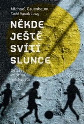 Někde ještě svítí slunce | GRUENBAUM, Michael, HASAK-LOWY, Todd