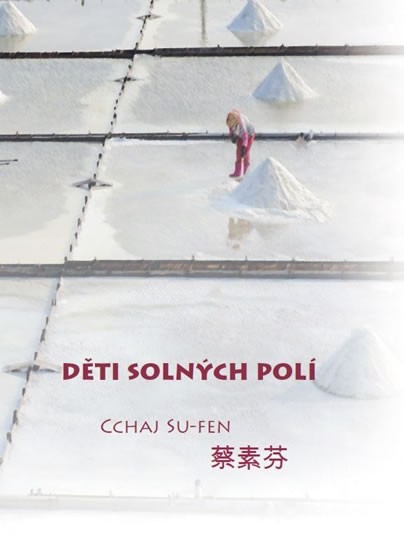 Děti solných polí | SU-FEN, Cchaj