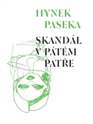 Skandál v pátém patře | PASEKA, Hynek